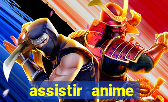 assistir anime online dublado